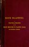 [Gutenberg 55051] • Rock Blasting / A Practical Treatise on the Means Employed in Blasting Rocks for Industrial Purposes